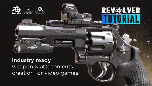 Artstation - Revolver Tutorial - Industry Ready Weapon & Attachment Creation for Video Games