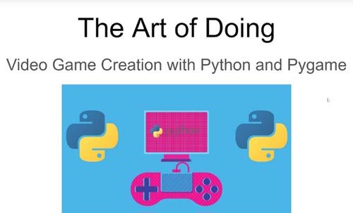 Packt - The Art of Doing: Video Game Creation with Python and Pygame