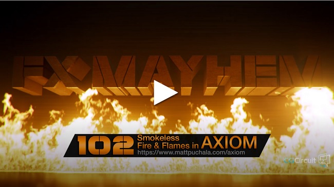 CGCircuit - FX MAYHEM 102 - Smokeless Fire & Flames