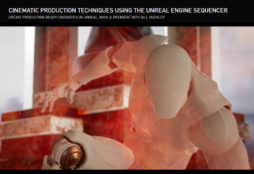 The Gnomon Workshop - Cinematic Production Techniques Using the Unreal Engine Sequencer with Bill...
