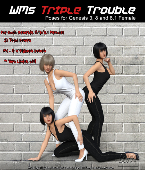 WMs Triple Trouble - Poses for Genesis 3, 8 and 8.1 Female