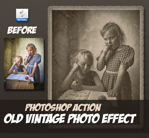 Old Vintage for Photo Effect - Photoshop Action