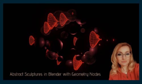Skillshare - Abstract Sculptures in Blender with Geometry Nodes