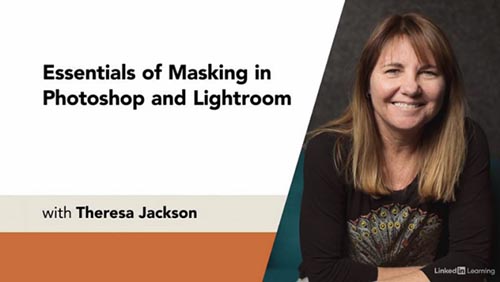 LinkedIn - Essentials of Masking in Photoshop and Lightroom