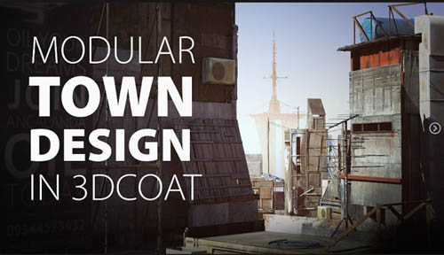 Artstation - Modular Town Design in 3D Coat