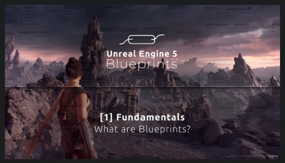 Udemy - Unreal Engine 5 Class: Blueprints
