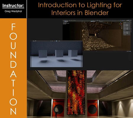 Foundation Patreon - Introduction to Lighting for Interiors in Blender with Greg Westphal