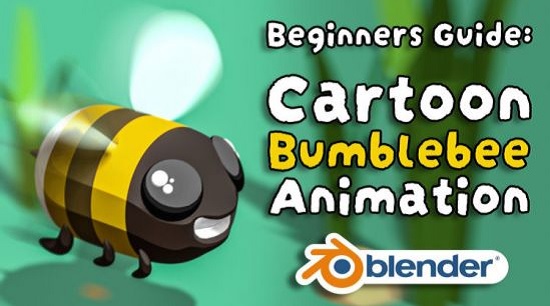 Skillshare - Blender 3D for Beginners: Create a Cartoon Bumblebee Animation