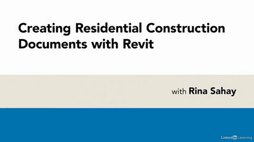 LinkedIn - Creating Residential Construction Documents with Revit