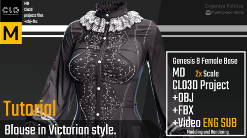 Victorian blouse. Tutorial + Marvelous Designer,Clo3d Project+OBJ+FBX