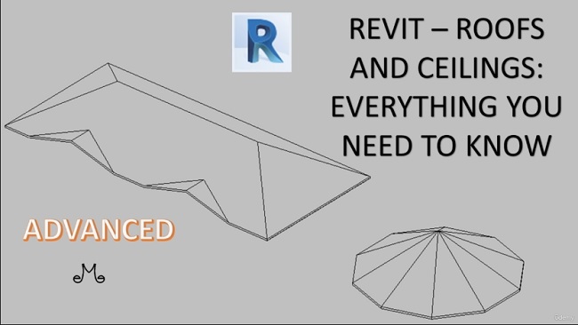 Udemy - Revit: Roofs and Ceilings - Everything you need to know