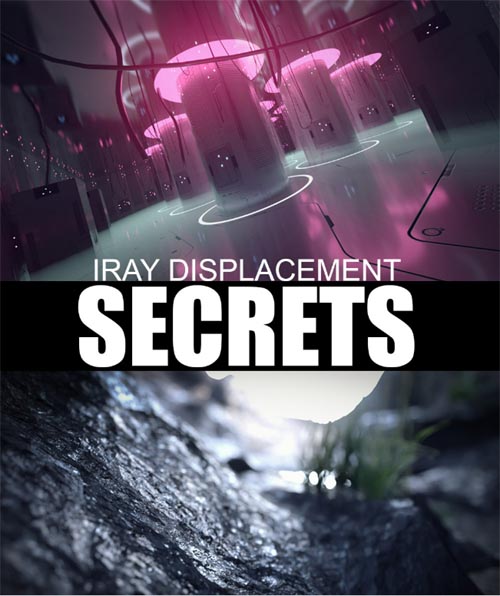 Iray Displacement Secrets - Video Tutorial