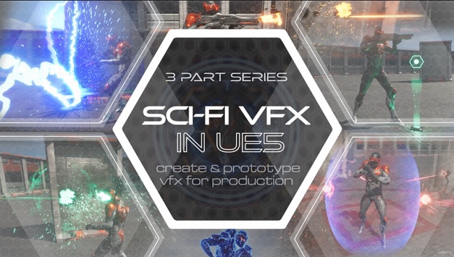 Udemy - UE5 Sci-Fi VFX - 3 Part Series