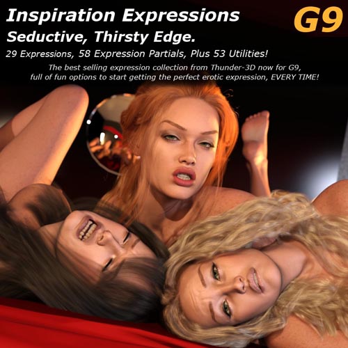 Inspiration Expressions: Seductive, Thirsty Edge G9