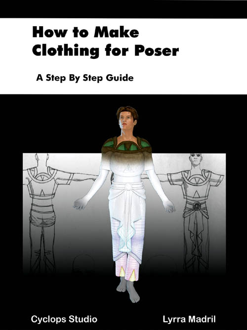 How to Make Clothing for Poser: A Step By Step Guide