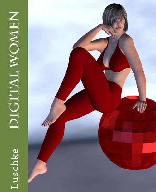 Digital Women: A Tutorial to Create Amazing Images with DAZ 3D Studio Kindle Edition