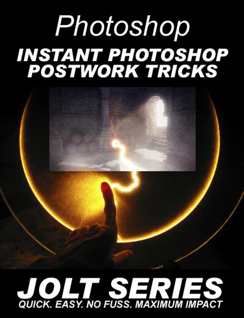 Instant Photoshop Postwork Tricks - Jolt Series