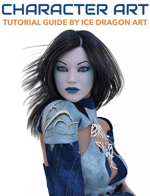 Character Art : A Tutorial Guide by Ice Dragon Art