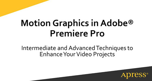 O'Reilly - Creating Motion Graphics in Adobe® Premiere Pro