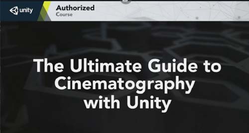 Udemy - The Ultimate Guide to Cinematography with Unity