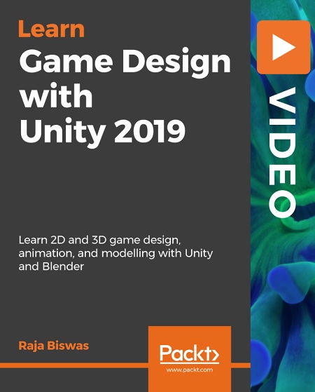 Packt Publishing - Game Design with Unity 2019