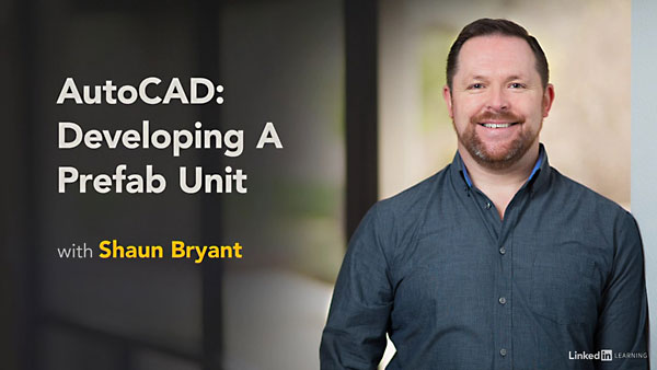 Lynda - AutoCAD: Developing A Prefab Unit