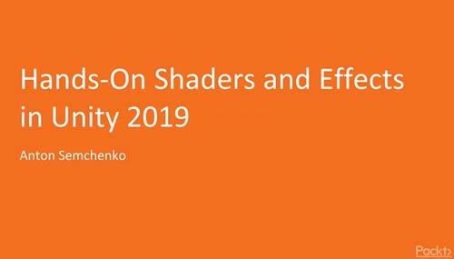 Packt Publishing - Hands-On Shaders and Effects in Unity 2019