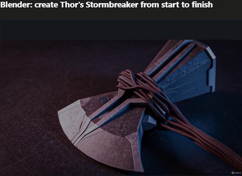 Udemy вЂ“ Blender: create ThorвЂ™s Stormbreaker from start to finish