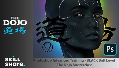 Skillshare вЂ“ Photoshop Advanced Training вЂ“ The Dojo Masterclass Collection