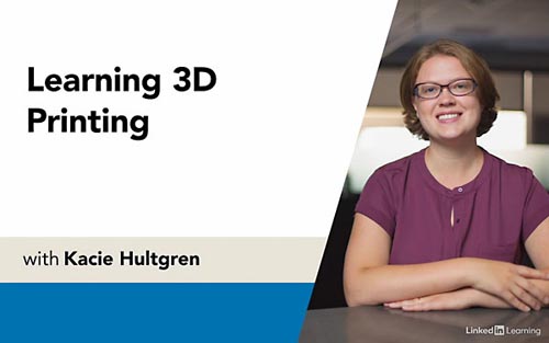 LinkedIn - Learning 3D Printing