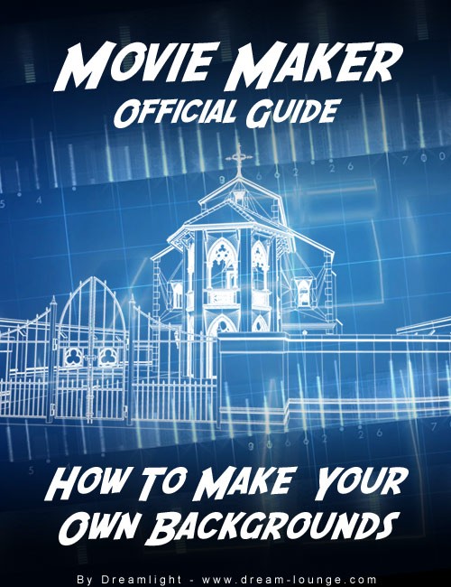 Movie Maker The Official Guide: How To Make Your Own Backgrounds