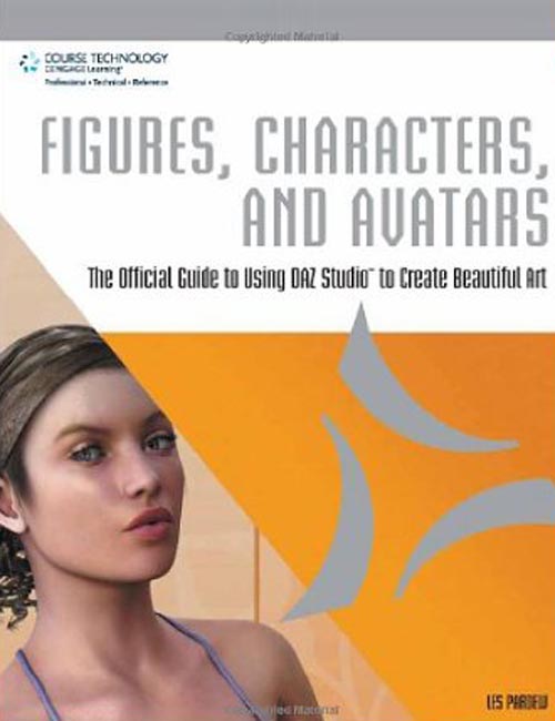 Figures, Characters and Avatars: The Official Guide to Using Daz Studio to Create Beautiful Art