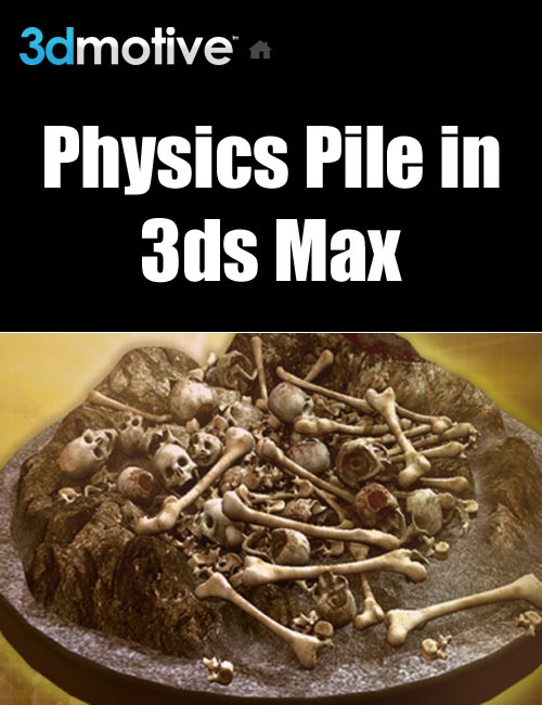 Physics Pile in 3ds Max
