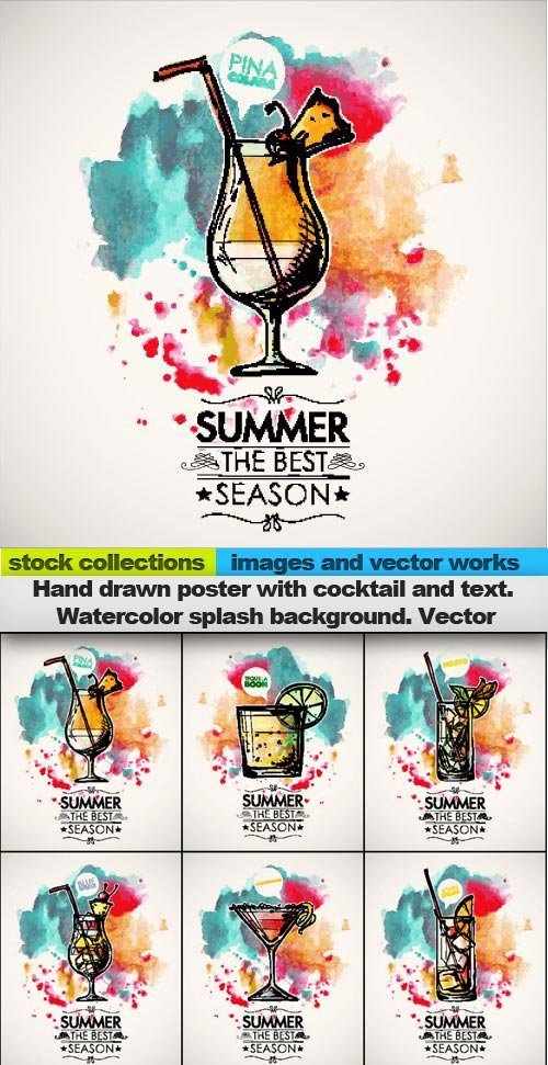 Hand drawn poster with cocktail and text. Watercolor splash background. Vector, 15 x EPS