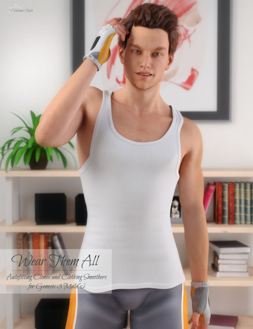 Wear Them All - Autofitting Clones and Clothing Smoothers for Genesis 3 Male(s)
