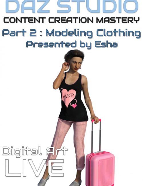 Daz Studio Content Creation Mastery Part 2 : Modeling Clothing